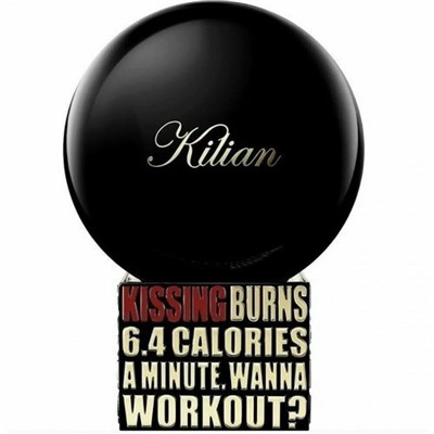 Kilian Kissing Burns 6.4 Calories An Hour. Wanna Work Out EDP 100ml селектив (U)