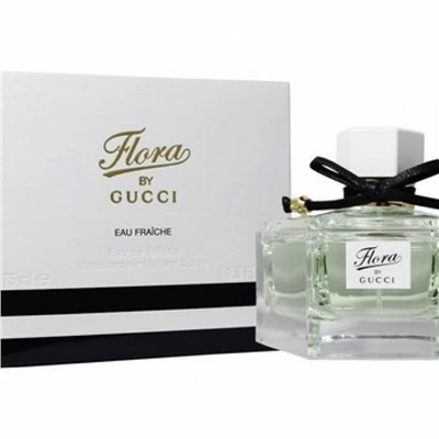 Gucci Flora by Gucci Eau Fraiche EDP 75ml (Ж)